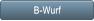 B-Wurf B-Wurf