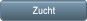 Zucht Zucht