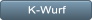K-Wurf K-Wurf